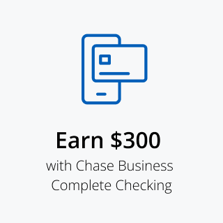 Earn $300 with Chase Business Complete Checking