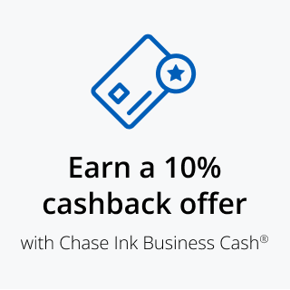 Earn a 10% cashback offer with Chase Ink Business Cash®
