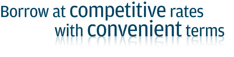 Borrow at competitive rates with convenient terms.