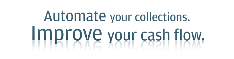 Automate your collections. Improve your cash flow.