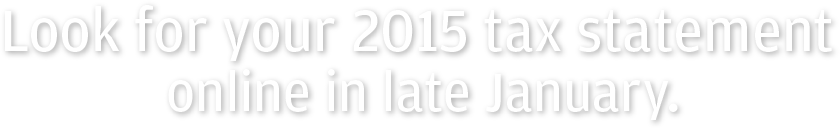 Look for your 2013 tax statements online in late January