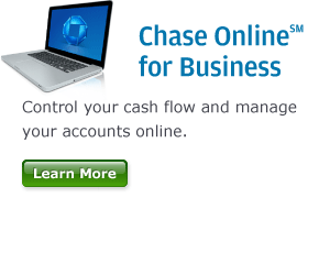 Chase Online (Service Mark) for Business.  Control your cash flow and manage your accounts online.  Click here to learn more. 