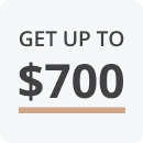 Get up to $700