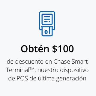 Obtén $100 de descuento en Chase Smart Terminal™, nuestro dispositivo de POS de última generación