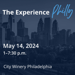 The Experience Philly. May 14, 2024 1 p.m.-7:30 p.m. City Winery Philadelphia