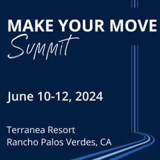 Make Your Move Summit. June 10-12, 2024 Terranea Resort Rancho Palos Verdes, CA