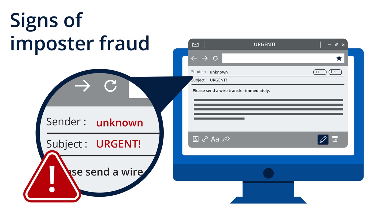 Signs of imposter fraud. An email with an unknown sender and urgent subject line that asks you to wire money is likely a scam.