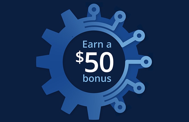 Earn a $50 bonus