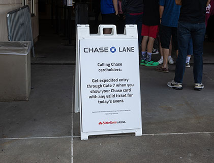 Chase Lane - Calling Chase cardholders: Get expedited entry through Gate 7 when you show your Chase card with any valid ticket for today's event.