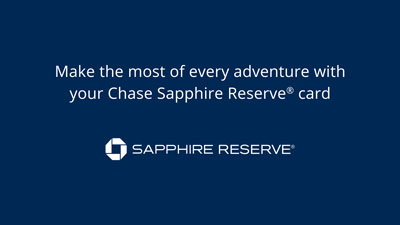 Make the most of every adventure with your Chase Sapphire Reserve(R) card. Sapphire Reserve(R) logo.