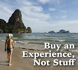 Buy Experiences, Not Stuff Buy Experiences, Not Stuff