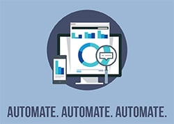 Automate, Automate, Automate Automate, Automate, Automate
