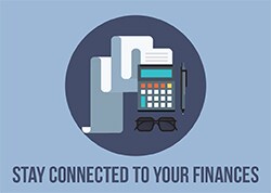 Stay Connected to Your Finances Stay Connected to Your Finances