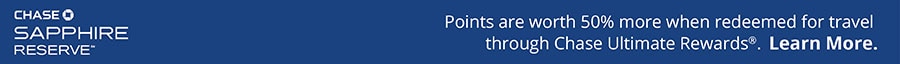 Chase Sapphire Reserve Chase Sapphire ReserveSM logo| Points are worth 50% more when redeemed for travel through Chase Ultimate Rewards®. Learn more.
