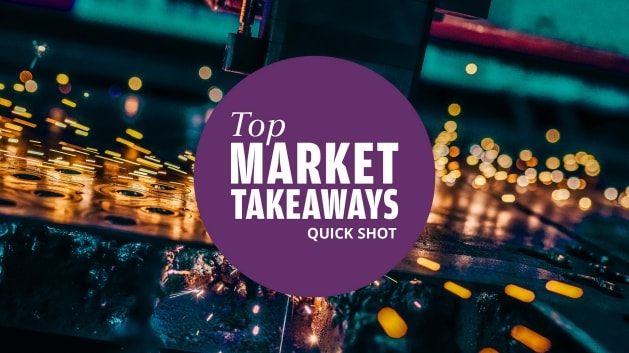 Top Market Takeaways Quick Shot