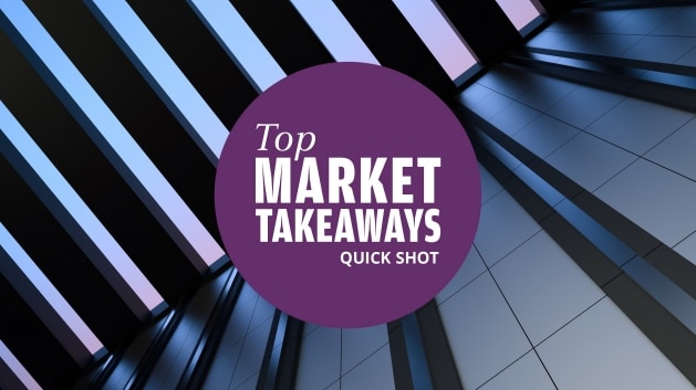 Top Market Takeaways Quick Shot