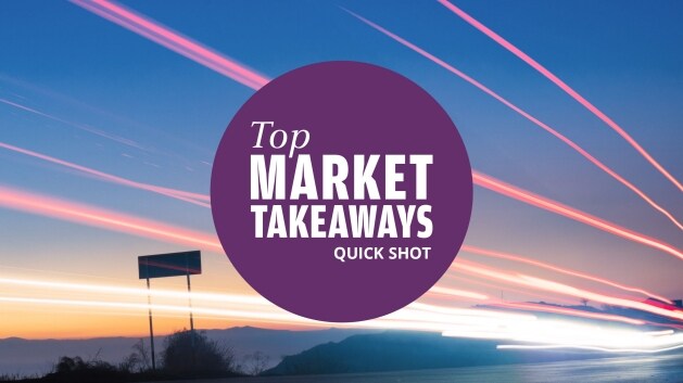 Top Market Takeaways Quick Shot