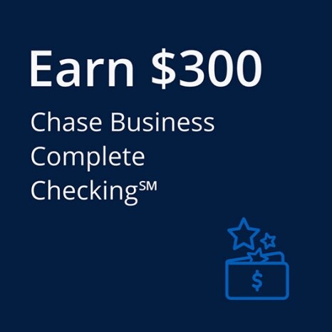 Earn $300 Chase Business Complete Checking℠